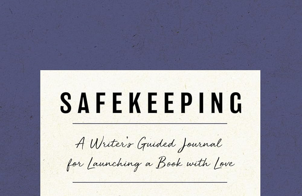 Safekeeping Provides Helpful Advice for Book Planning and Launch