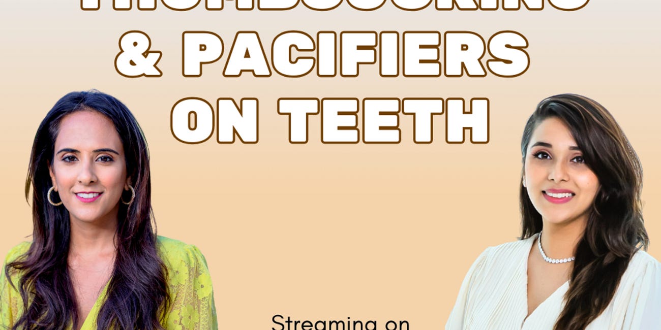 22. Effect of Milk Bottles, Thumbsucking and Pacifiers on Teeth 