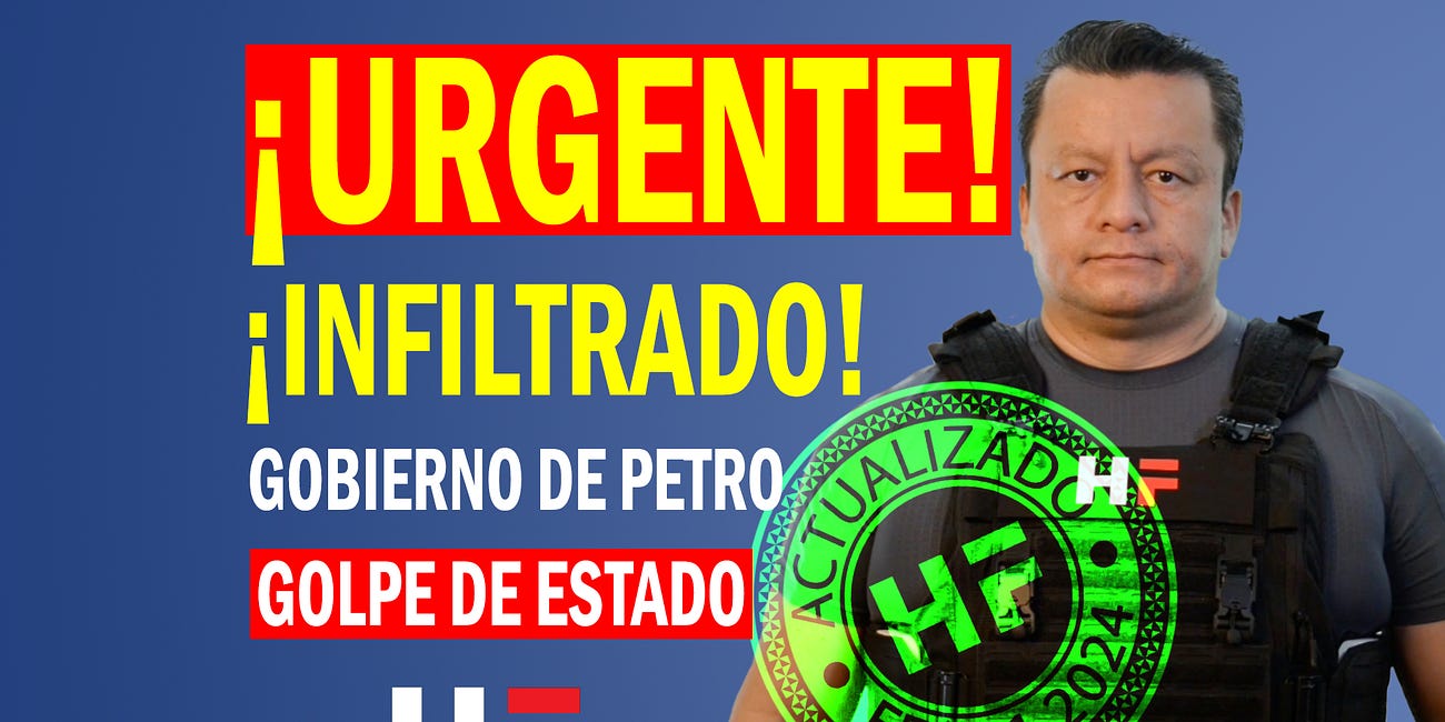 ¡ACTUALIZADO! ¡URGENTE! ¡Infiltrado! el gobierno de Petro