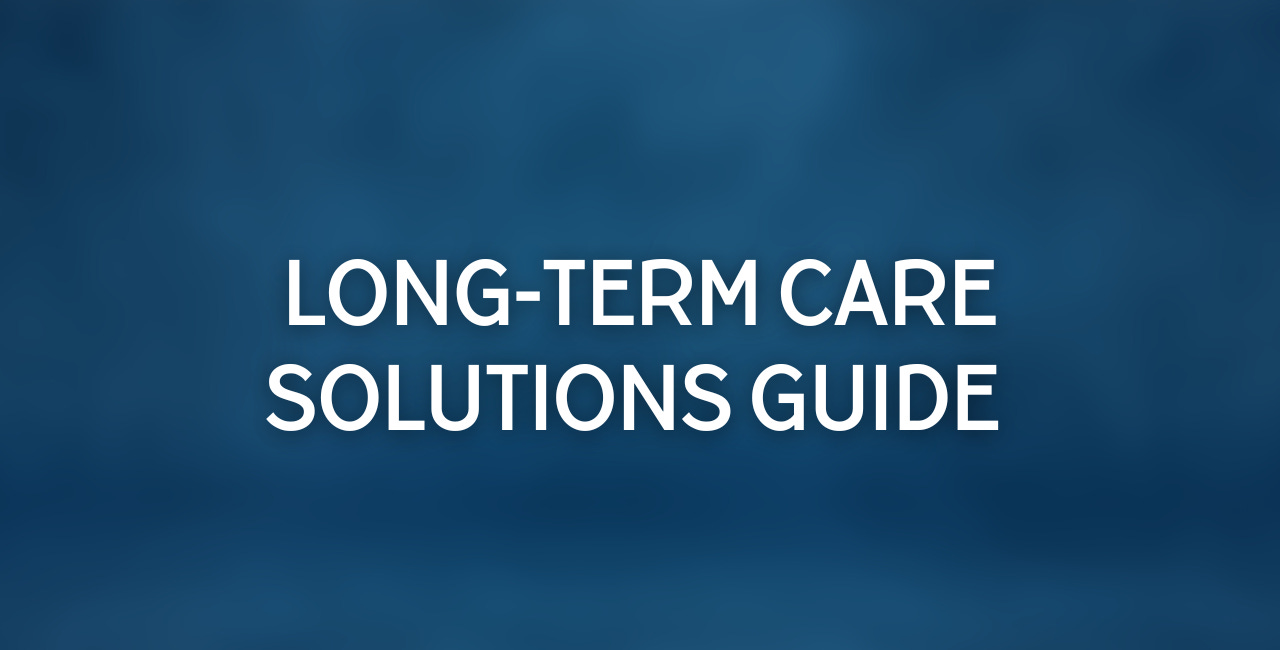 Long-Term Care Solutions Guide 