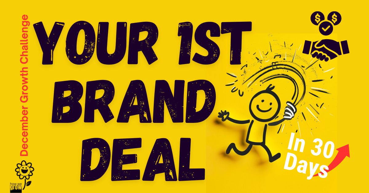 December Growth 📈🎁 Challenge: Your First Brand Deal in 30 Days