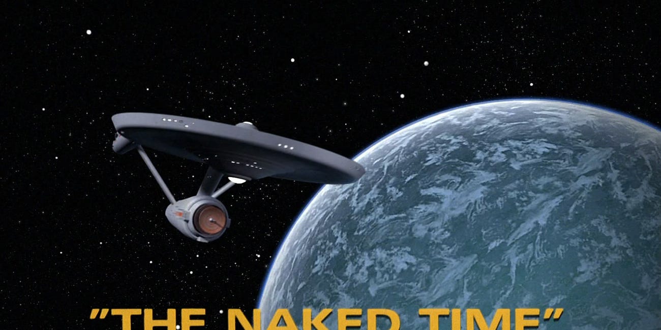 "The Naked Time" - Season 1, Episode 4