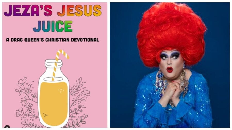 ‘Jeza’s Jesus Juice: A Drag Queen’s Christian Devotional’?