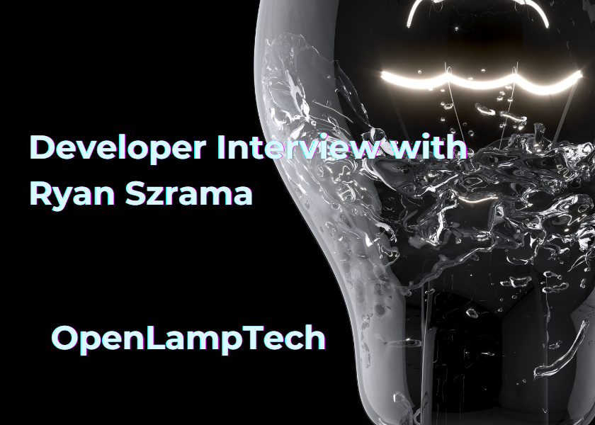 OpenLampTech - Developer Interview With Ryan Szrama