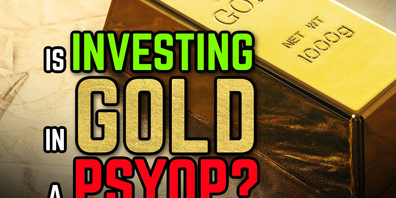 Is Investing in Gold a PSYOP? Are Precious Metals Actually a BAD Investment? Is Silver a Scam?