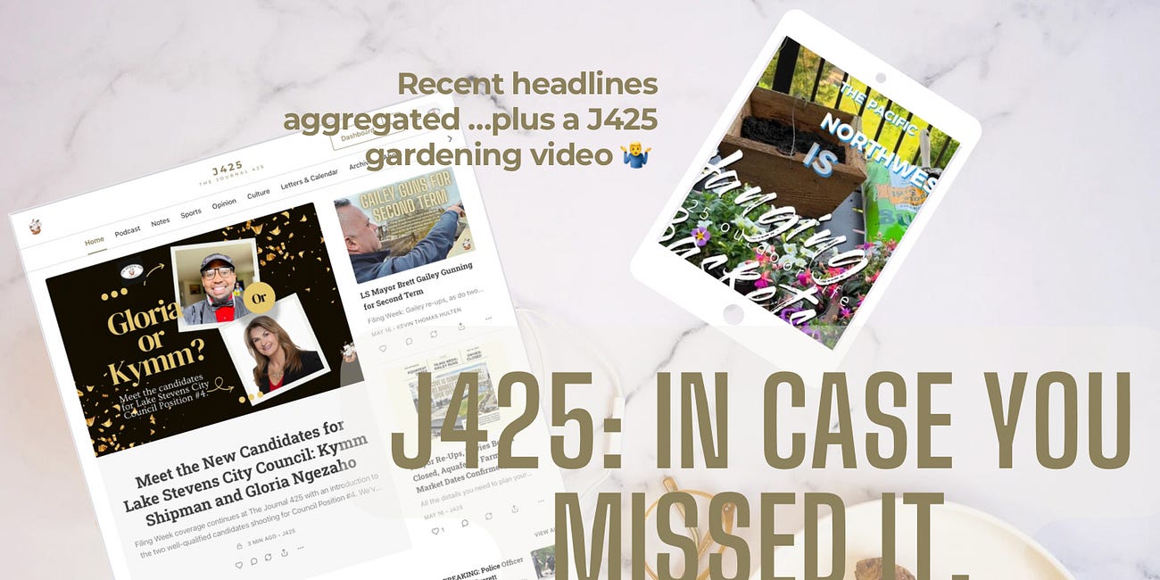 J425 News: Lake Stevens Development, Campaign Filing Week, Viking Football…+ gardening? 🪴🤨