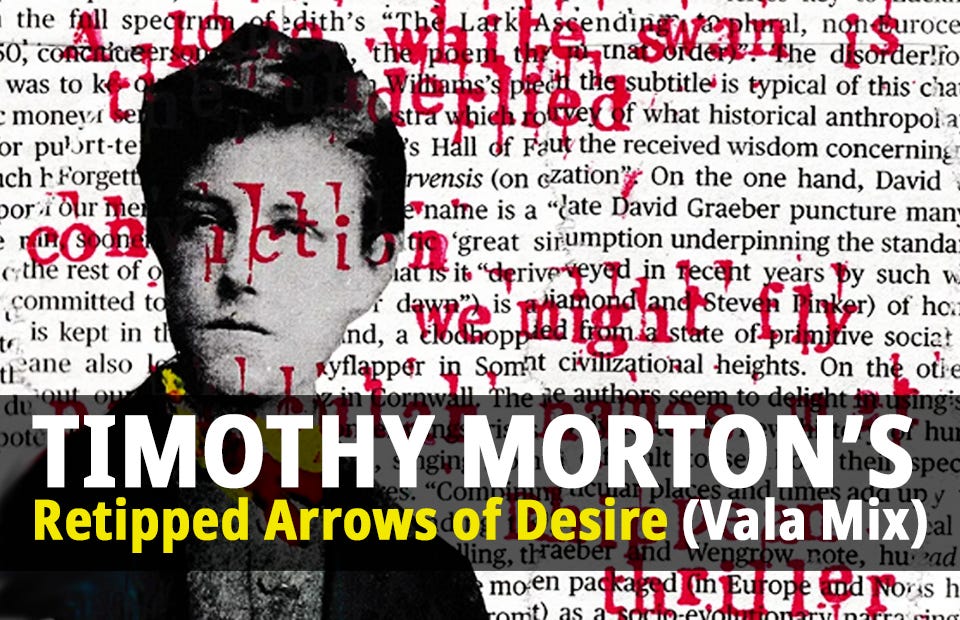 Retipped Arrows of Desire (Vala Redux)