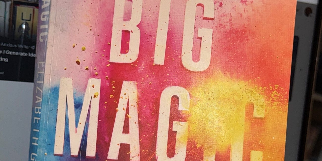 BIG MAGIC by Elizabeth Gilbert