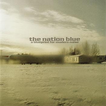 The Nation Blue - A Blueprint For Modern Noise