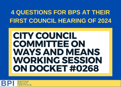 4 Questions for BPS: What to watch when BPS goes before the Council Ways & Means Committee on Thursday 