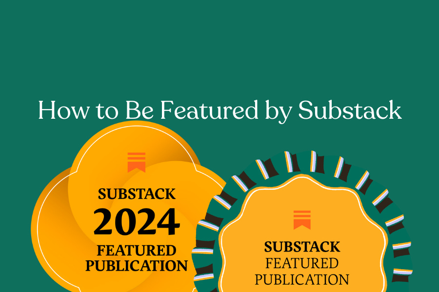 How to Be Featured by Substack 
