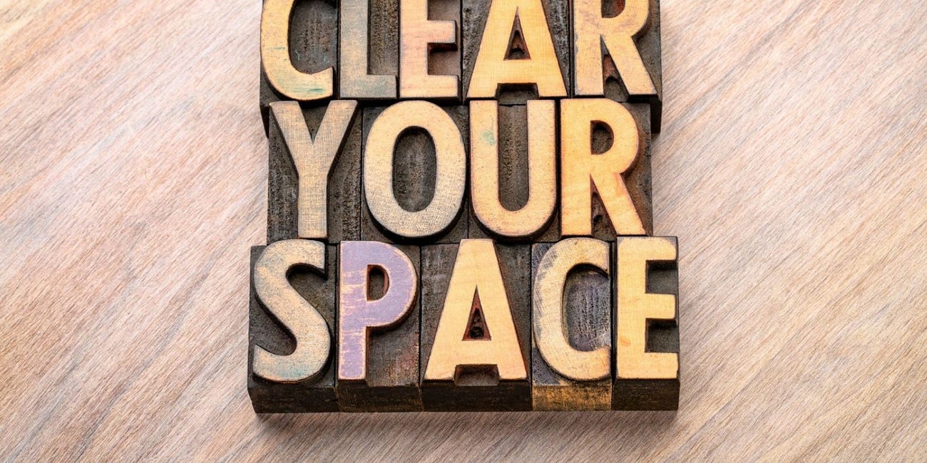 Clear Your Space To Clear Your Mind