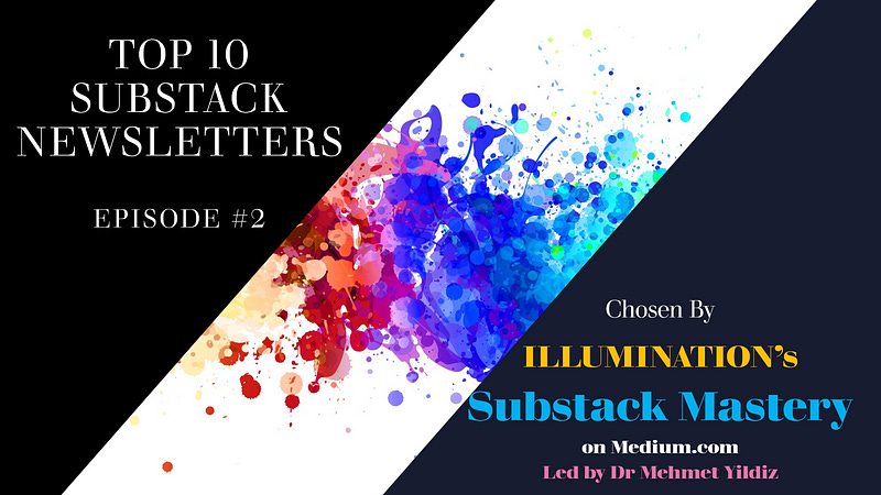 Substack Mastery: Introduction to 10 Leading Substack Newsletters #2