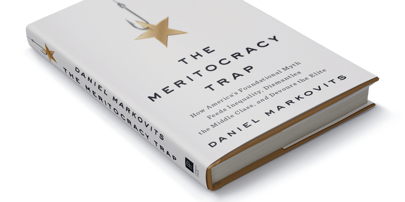 The Meritocracy Trap by Daniel Markovits