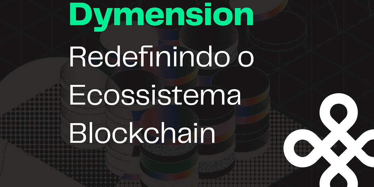 Celestia & Dymension: Redefinindo o Ecossistema Blockchain