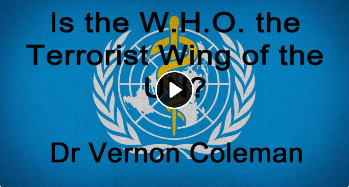 Dr. Vernon Coleman: Is the W.H.O. the Terrorist Wing of the UN?
