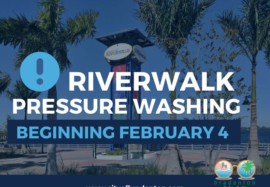 Bradenton Riverwalk to Undergo Nightly Pressure Washing February 4-7