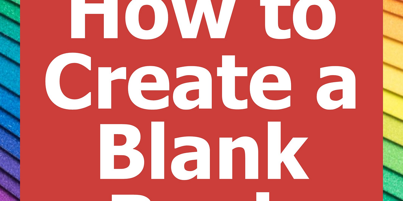 How to Create a Blank Book