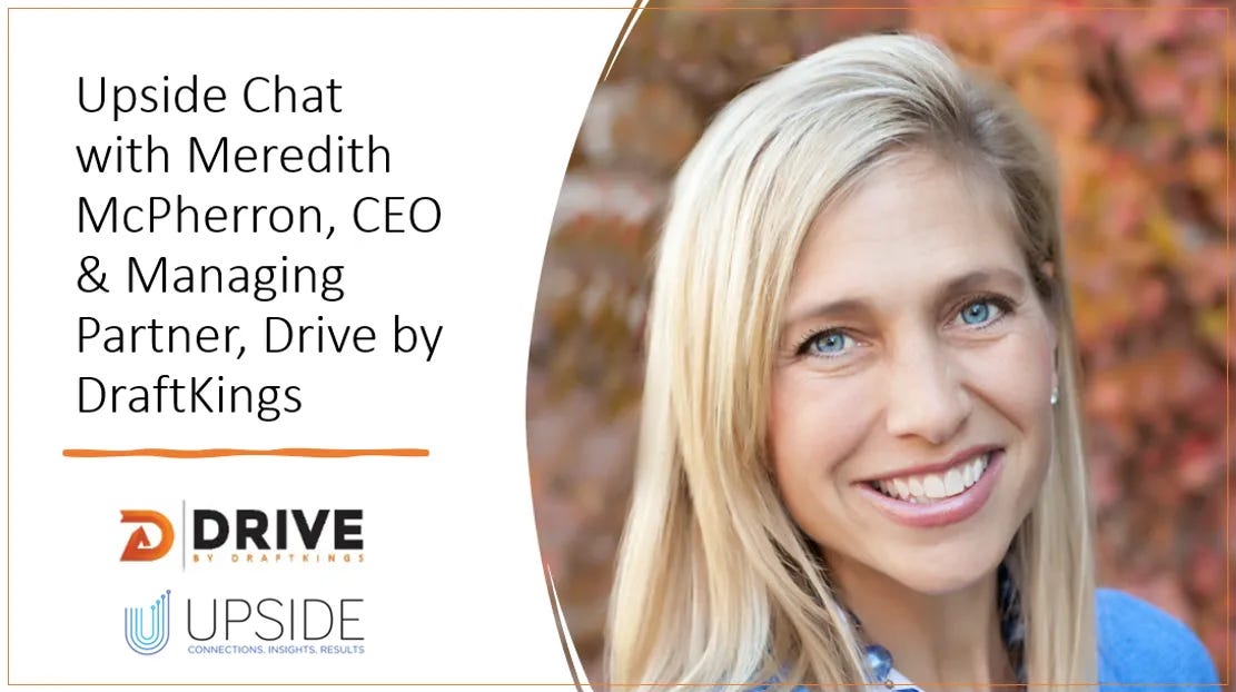 ⭐Upside VC Profile: Drive By DraftKings & Chat with Meredith McPherron, CEO & Managing Partner.