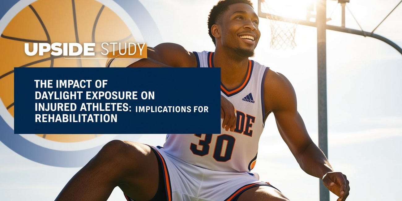 📚 Upside Studies: (1) The Impact of Daylight Exposure on Injured Athletes: Implications for Rehabilitation. (2) Sleep Study. (3) Pattern of Injuries in Basketball Players