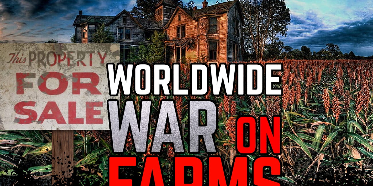 WORLDWIDE WAR ON FARMS: The Ultimate Attack on the Food Supply, in LOCKSTEP
