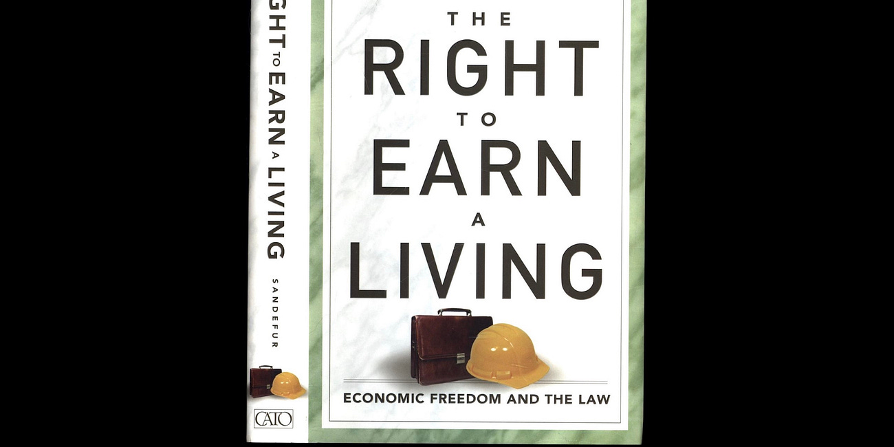 Review: The Right to Earn a Living, by Timothy Sandefur