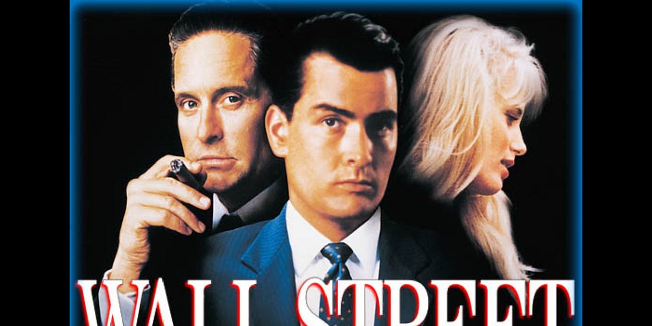 Wall Street (1987), by Stanley Weiser and Oliver Stone