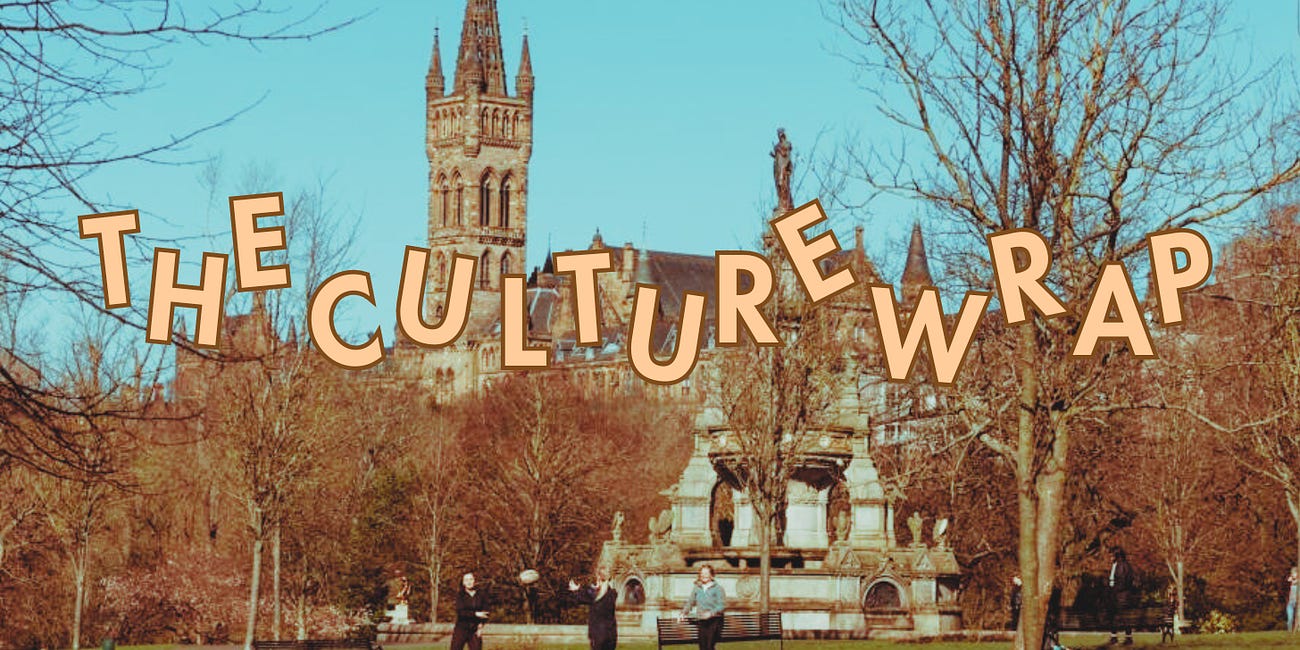 🕺 The Glasgow Culture Wrap: 26 June - 2 July 2024