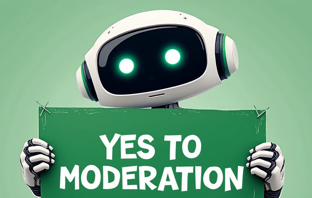 Grok: In essence, while I advocate for moderation, it should be approached with caution, transparency, and a commitment to fairness...