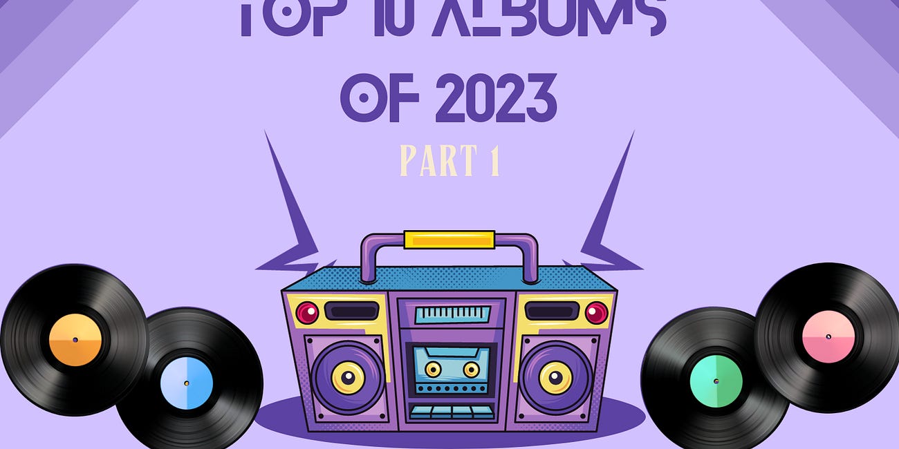 Songs That Saved Your Life & Friends Top 10 Albums of 2023: Part 1