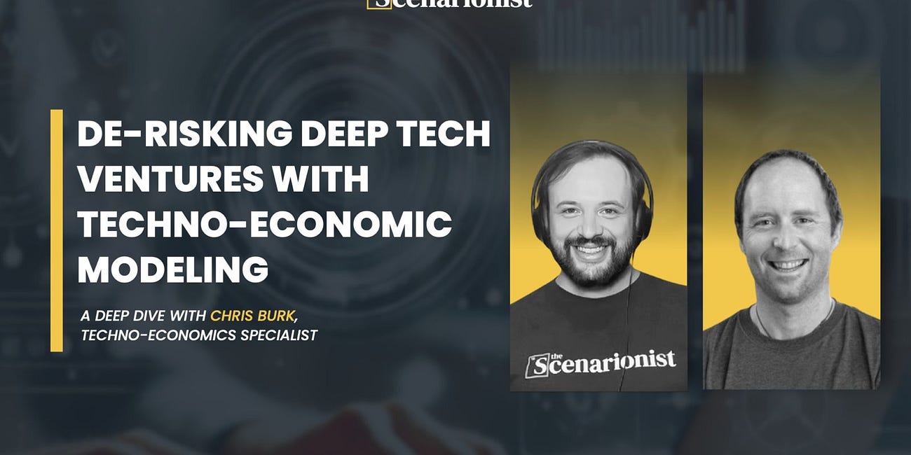 De-risking Deep Tech Ventures with Techno-Economic Modeling | The Scenarionist