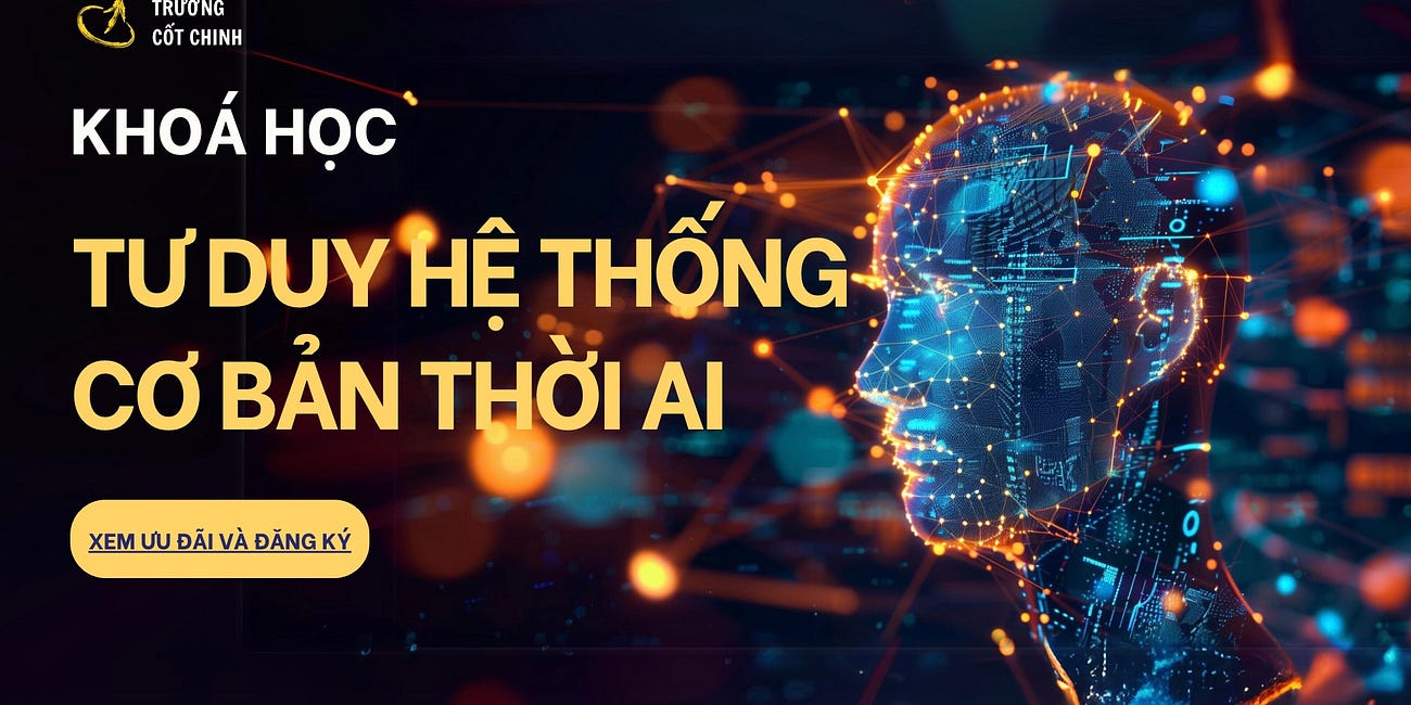 Khoá học Tư Duy Hệ Thống cơ bản thời AI 