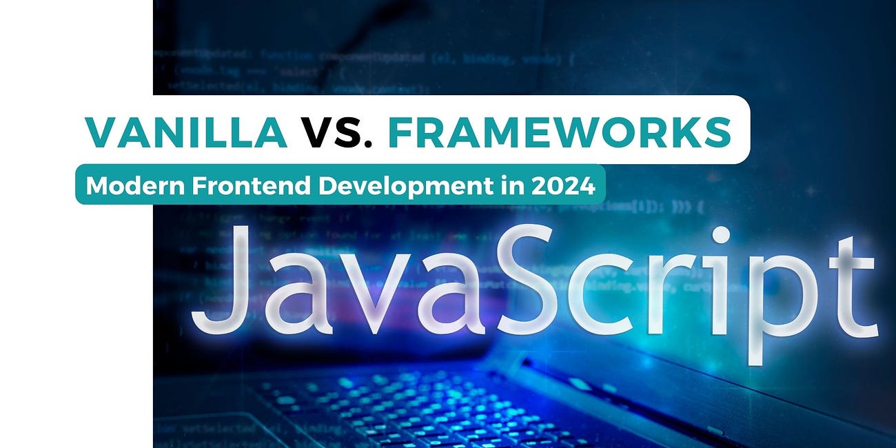 Modern Frontend Development – Vanilla vs. Frameworks