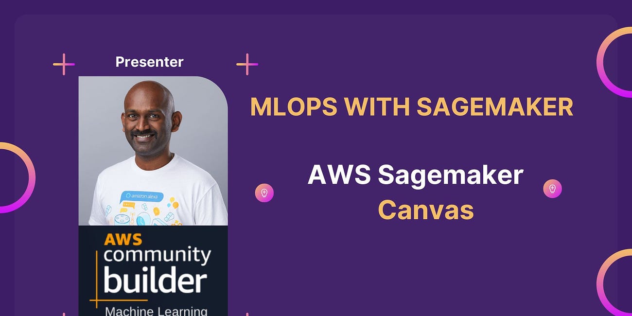 MLOps using AWS Sagemaker Session Slides - Session 4 - Canvas