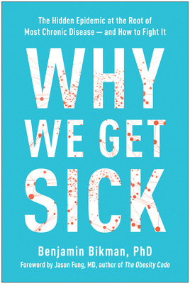 'Why We get Sick' by Ben Bikman, PhD (review)
