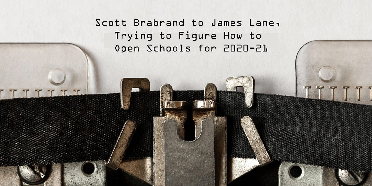 FOIA Response: Scott Brabrand to James Lane, Trying to Figure How to Open Schools for 2020-21