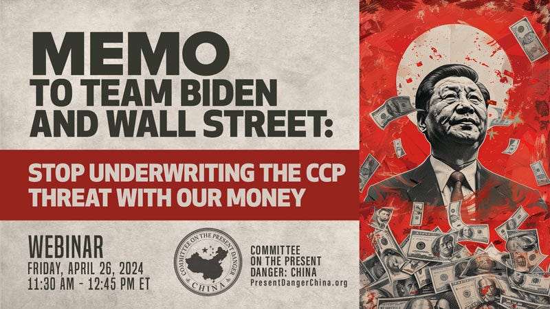 Memo to Biden and Wall Street: Stop Underwriting the CCP Threat with Our Money 