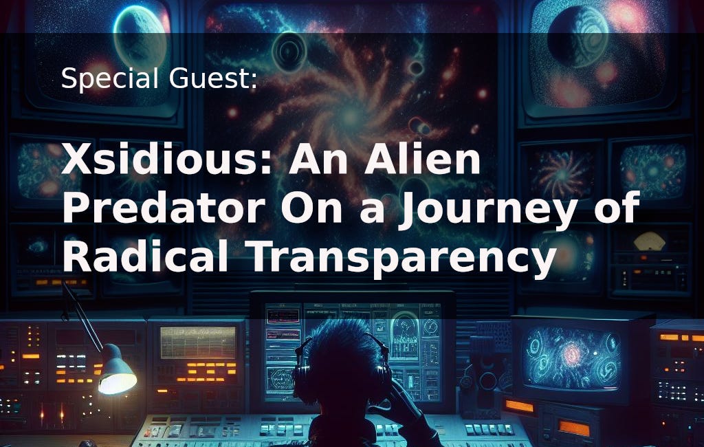 An Alien Predator On a Journey of Radical Transparency (Interdimensional Talks - Episode 3)