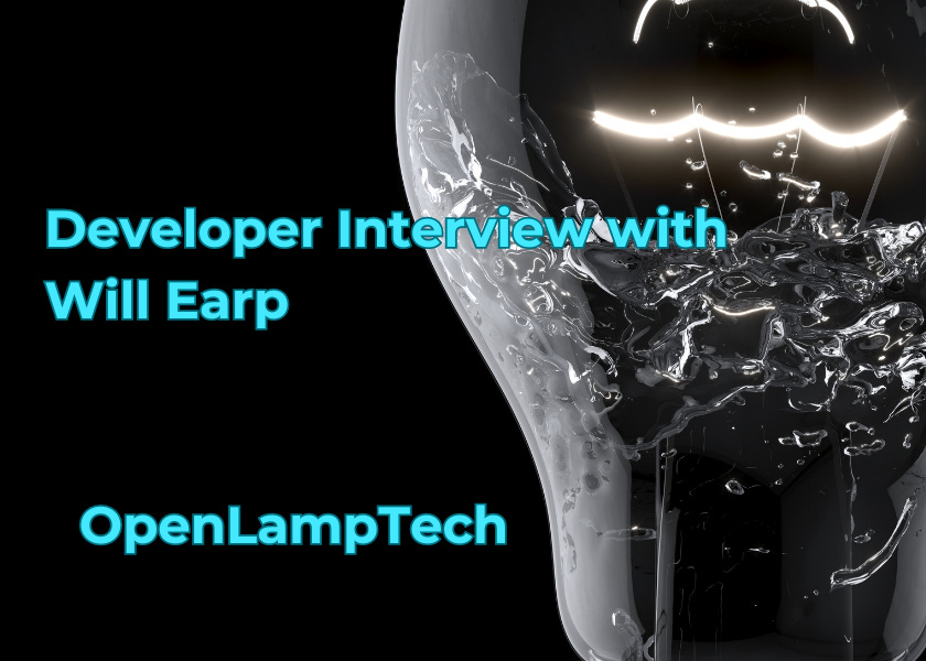 OpenLampTech - Developer Interview with Will Earp