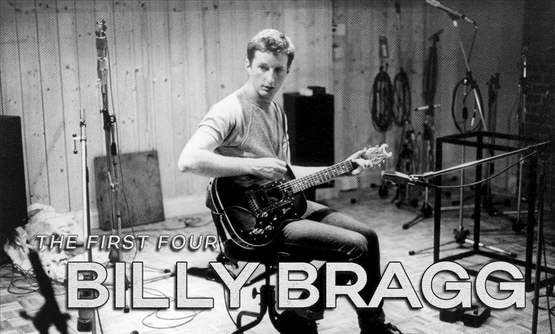 Billy Bragg: The First Four