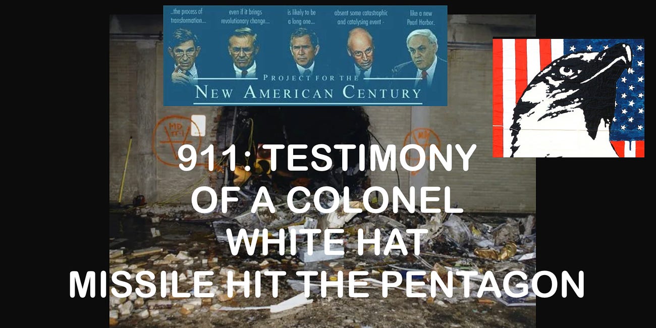 911 TESTIMONY FROM A COLONEL: THE WHITE HATS SHOT A MISSILE INTO PENTAGON TO SAVE AMERICA