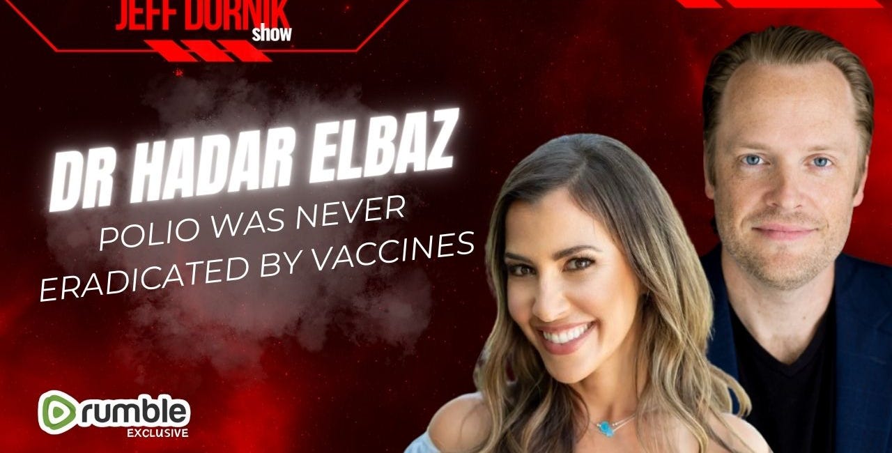 Dr Hadar Elbaz: Polio Was Never Eradicated by Vaccines