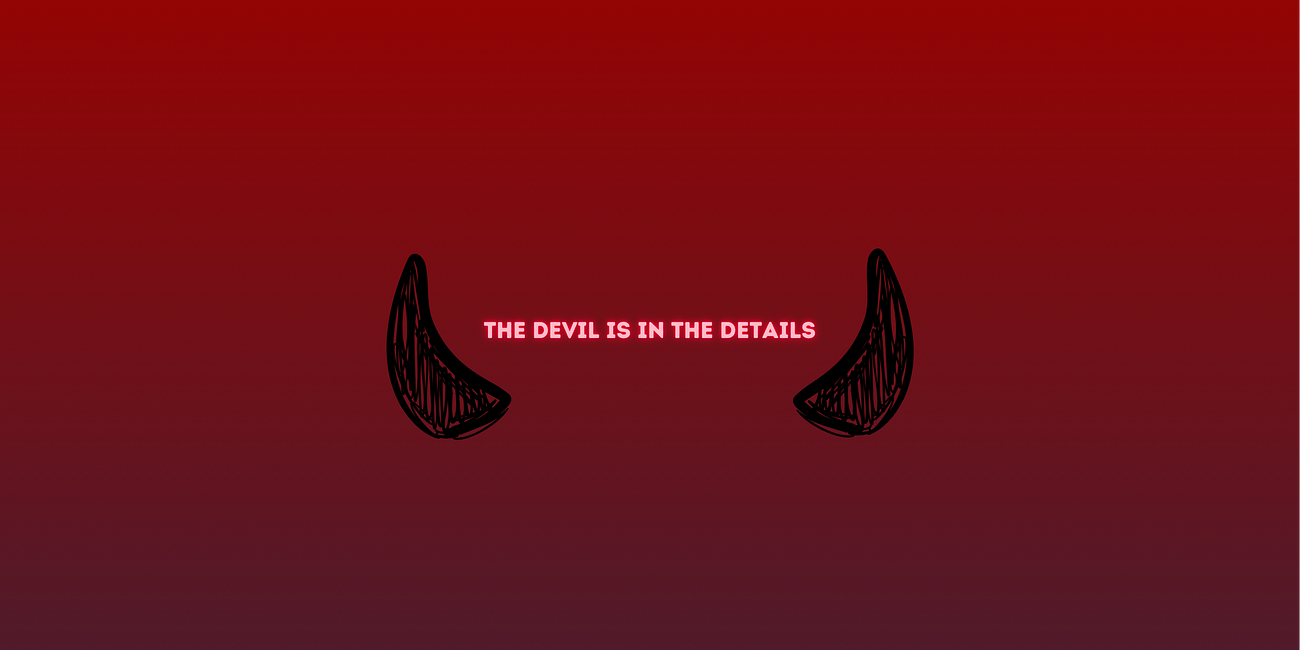 The Devil Is In the Details