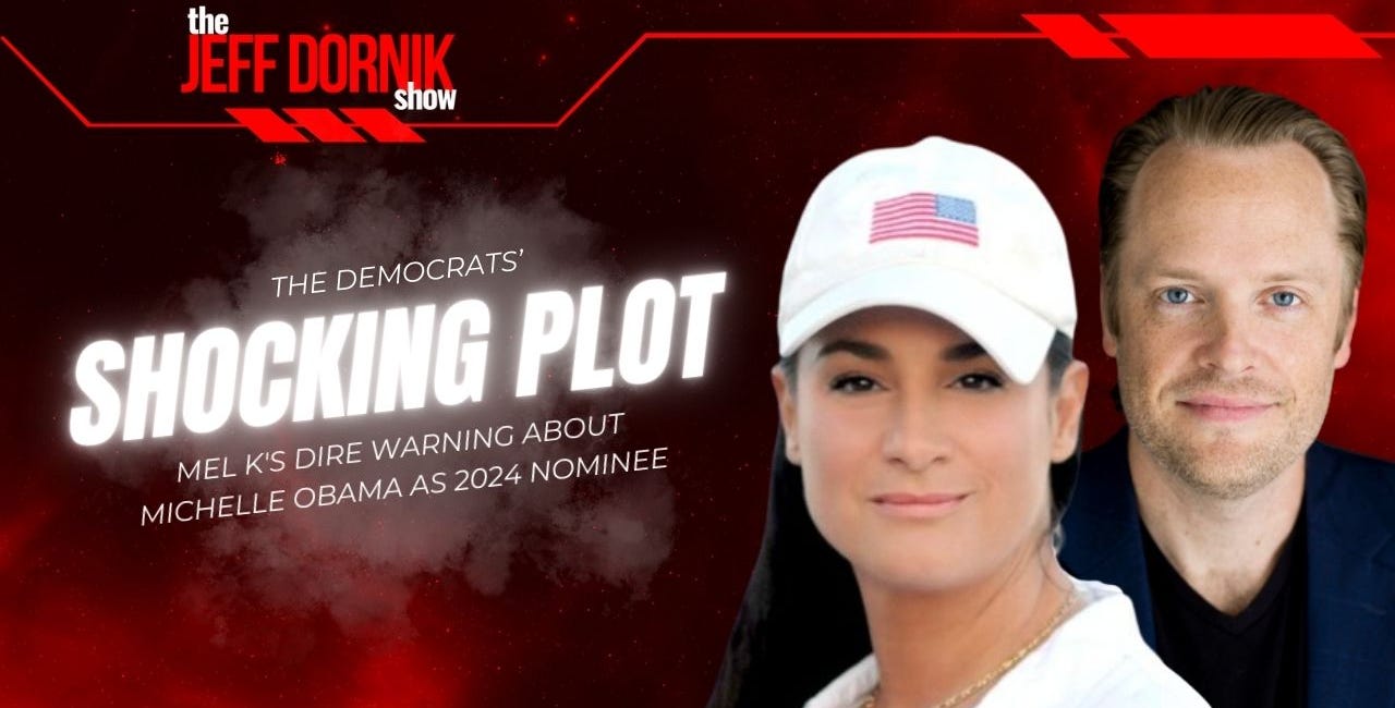 Dems' Shocking Plot: Mel K's Dire Warning About Michelle Obama as 2024 Nominee