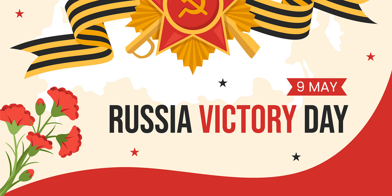 9 MAY RUSSIA'S VICTORY DAY