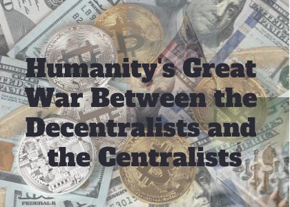 Recap of Last Week's Battles in the War Between the Centralists and Decentralists
