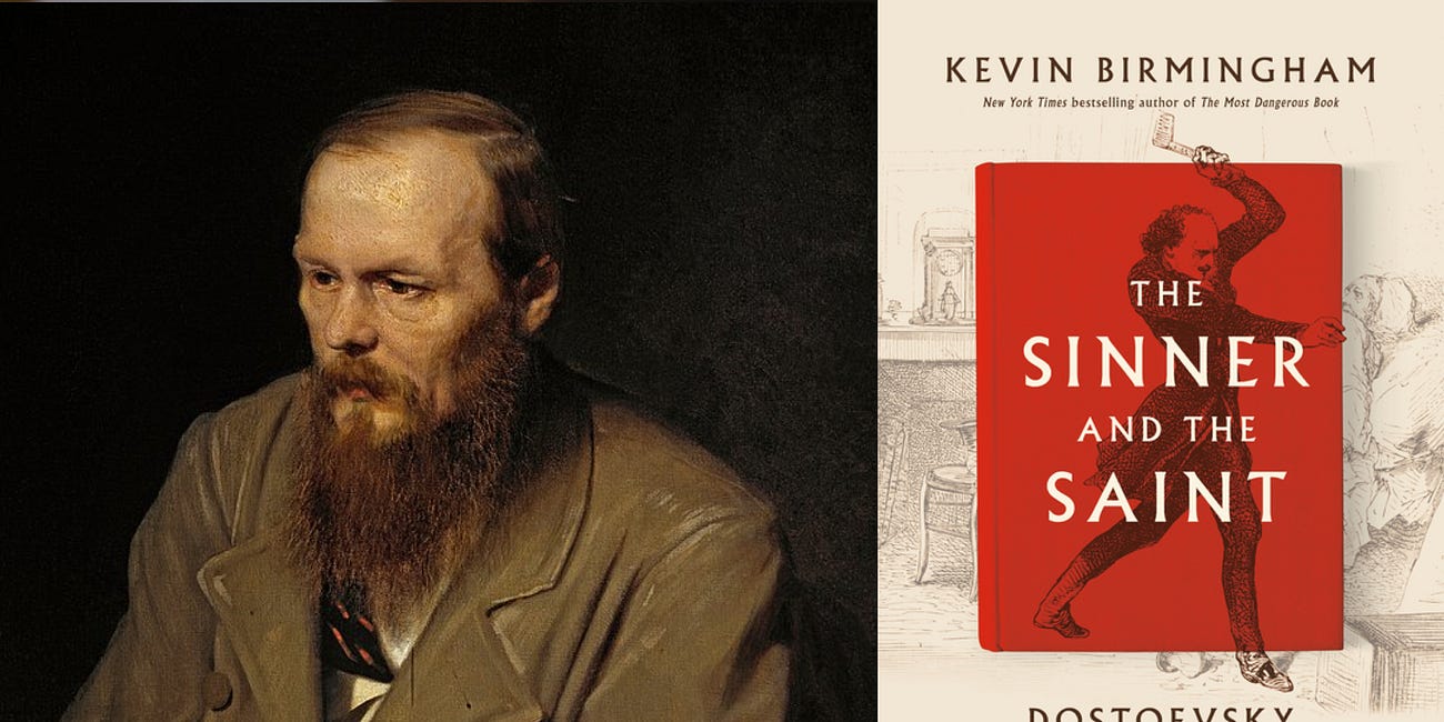 The Sinner and the Saint: Dostoevsky and the Gentleman Murderer Who Inspired a Masterpiece by Kevin Birmingham