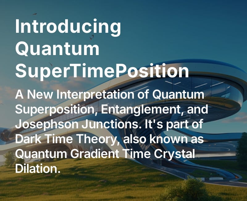 Introducing Quantum SuperTimePosition