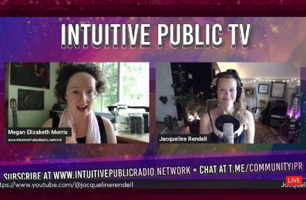 Watch the Replay • Jacqueline Rendell with Megan Elizabeth Morris on this Intuitive Public TV