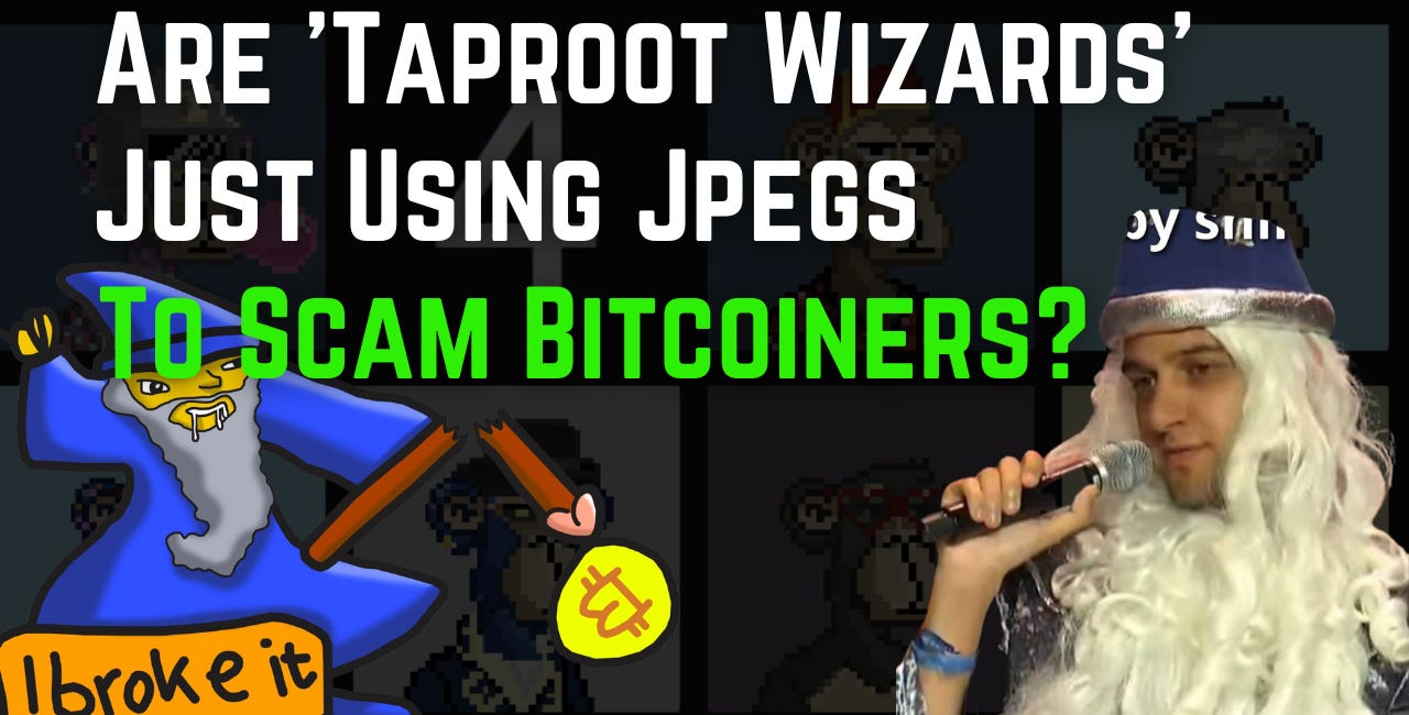 Are Taproot Wizards Just Using Jpegs To Scam Bitcoiners? 